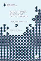 Public finance and islamic capital markets : theory and application