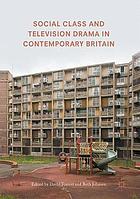 Social class and television drama in contemporary Britain