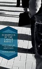 Economics of the labour market : unemployment and the costs of unemployment