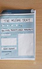 The welfare trait : how state benefits affect personality