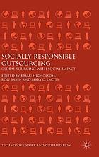 Socially responsible outsourcing : global sourcing with social impact