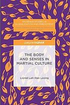 The body and senses in martial culture