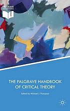 The Palgrave handbook of critical theory