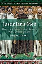 Justinian's men : careers and relationships of Byzantine army officers, 518-610