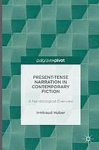 Present-tense narration in contemporary fiction : a narratological overview