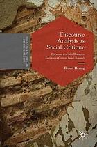 Discourse Analysis as Social Critique : Discursive and Non-Discursive Realities in Critical Social Research