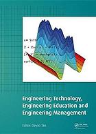 Engineering technology, engineering education and engineering management : 2014 International Conference on Engineering Technology, Engineering Education and Engineering Management (ETEEM 2014), Guangzhou, China, 15-16 November 2014