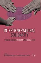 Intergenerational solidarity : strengthening economic and social ties.