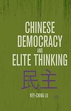 Chinese democracy and elite thinking.