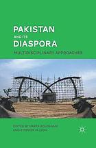 Pakistan and its diaspora : multidisciplinary approaches.