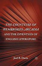 Countesse of pembrokes arcadia and the invention of english literature.