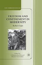 Freedom and confinement in modernity : kafka's cages.