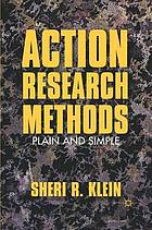 Action research methods : plain and simple.