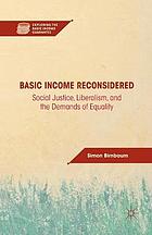 Basic income reconsidered : social justice, liberalism, and the demands of equality.