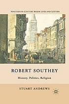 Robert southey : history, politics, religion.