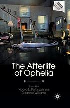 Afterlife of ophelia.