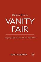 Words at work in vanity fair : language shifts in crucial times 1914-1930.