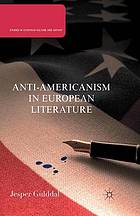 Anti-americanism in european literature.