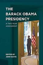 Barack obama presidency : a two year assessment.