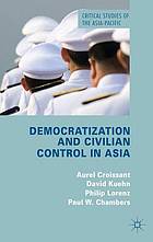 Democratization and civilian control in Asia