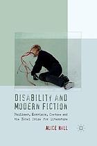 Disability and modern fiction : faulkner, morrison, coetzee and the nobel prize for literature.