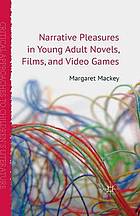 Narrative pleasures in young adult novels, films and video games.