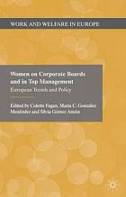 Women on corporate boards and in top management : European trends and policy