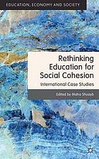 Rethinking education for social cohesion : international case studies