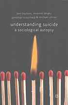 Understanding suicide ; A sociological autopsy