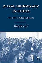 Rural democracy in China : the role of village elections