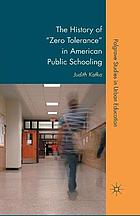 History of zero tolerance in american public schooling.