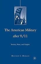 American military after 9/11 : society, state, and empire.