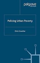 Policing urban poverty