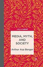 Media, myth, and society.