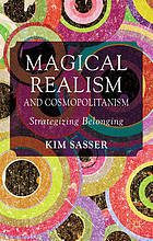 Magical realism and cosmopolitanism : strategized belonging