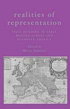 Realities of representation : state building in early modern europe and european.