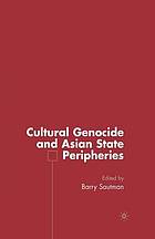 Cultural genocide and asian state peripheries.