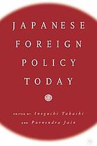 Japanese Foreign Policy Today : a Reader