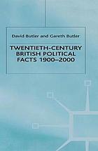 Twentieth-century british political facts 1900 -2000.