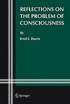 Reflections on the Problem of Consciousness