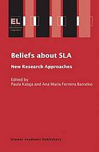 Beliefs about SLA : new research approaches