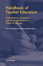 Teacher education in times of change : globalization, standards and professionalism in times of change