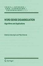 Word sense disambiguation : algorithms and applications