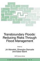 Transboundary floods : reducing risks through flood management