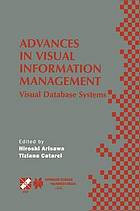 Advances in Visual Information Management : Visual Database Systems. IFIP TC2 WG2.6 Fifth Working Conference on Visual Database Systems May 10-12, 2000, Fukuoka, Japan