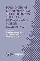 Foundations of Information Technology in the Era of Network and Mobile Computing : IFIP 17th World Computer Congress -- TC1 Stream / 2nd IFIP International Conference on Theoretical Computer Science (TCS 2002) August 25-30, 2002, Montréal, Québec, Canada