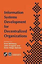 Information systems development for decentralized organizations : proceedings of the ifip working ...