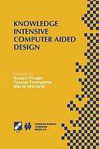 Knowledge Intensive Computer Aided Design : IFIP TC5 WG5.2 Third Workshop on Knowledge Intensive CAD December 1-4, 1998, Tokyo, Japan