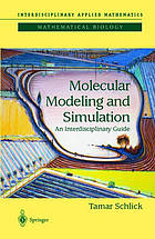 Molecular modeling and simulation : an interdisciplinary guide