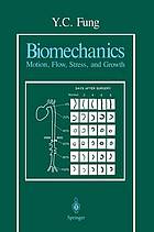 Biomechanics : motion, flow, stress, and growth.